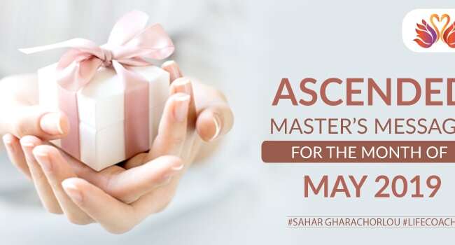 Coach-Sahar-Ascended Master’s Messages for the Month of May 2019